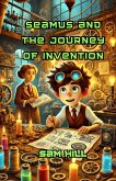 Seamus and the Journey of Invention (eBook, ePUB)
