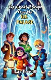 The Great Escape from the Ice Palace (eBook, ePUB)