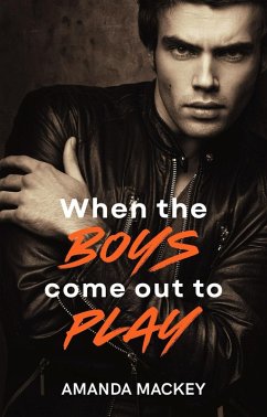When The Boys Come Out To Play (eBook, ePUB) - Mackey, Amanda