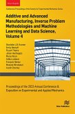 Additive and Advanced Manufacturing, Inverse Problem Methodologies and Machine Learning and Data Science, Volume 4 (eBook, PDF)