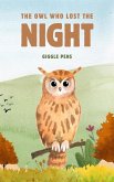 The Owl Who Lost the Night (My Unique World, #1) (eBook, ePUB)