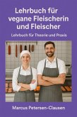 Lehrbuch für vegane Fleischerin und Fleischer (eBook, ePUB) Lehrbuch für vegane Fleischerin und Fleischer (eBook, ePUB)