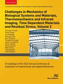 Challenges in Mechanics of Biological Systems and Materials, Thermomechanics and Infrared Imaging, Time Dependent Materials and Residual Stress, Volume 2 (eBook, ePUB)