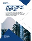 Understanding S-Corporation Taxation (eBook, ePUB) Understanding S-Corporation Taxation (eBook, ePUB)