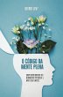 O Código da Mente Plena (eBook, ePUB) - Bild 1