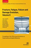 Fracture, Fatigue, Failure and Damage Evolution, Volume 8 (eBook, PDF)