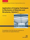 Application of Imaging Techniques to Mechanics of Materials and tructures, Volume 4 (eBook, ePUB)