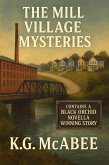 The Mill Village Mysteries (eBook, ePUB) The Mill Village Mysteries (eBook, ePUB)