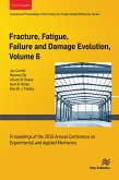 Fracture, Fatigue, Failure and Damage Evolution, Volume 6 (eBook, ePUB) Fracture, Fatigue, Failure and Damage Evolution, Volume 6 (eBook, ePUB)