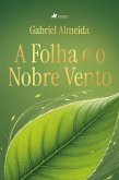 A folha e o nobre vento (eBook, ePUB)