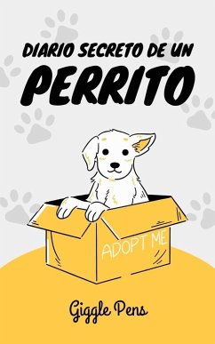 Cover Diario Secreto de un Perrito (My Unique World, #1) (eBook, ePUB)