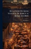 Relation De Mon Voyage De Joncy A Rome En 1845 Relation De Mon Voyage De Joncy A Rome En 1845