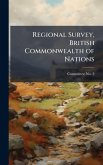 Regional Survey, British Commonwealth of Nations Regional Survey, British Commonwealth of Nations
