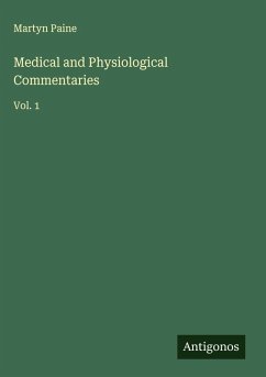 Medical and Physiological Commentaries - Paine, Martyn
