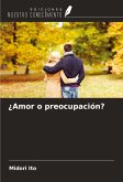 ¿Amor o preocupación?