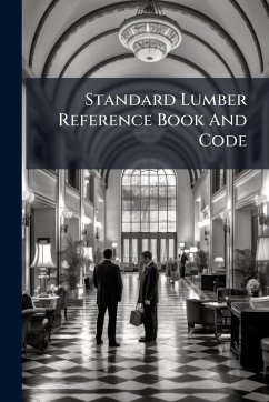 Standard Lumber Reference Book And Code - Anonymous