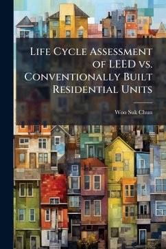 Cover Life Cycle Assessment of LEED vs. Conventionally Built Residential Units