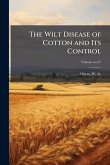 The Wilt Disease of Cotton and Its Control The Wilt Disease of Cotton and Its Control