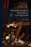 Primary Sources, Historical Collections Primary Sources, Historical Collections