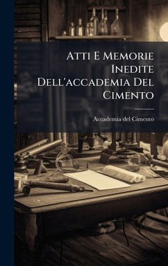Cover Atti E Memorie Inedite Dell'accademia Del Cimento