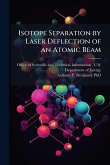 Isotope Separation by Laser Deflection of an Atomic Beam Isotope Separation by Laser Deflection of an Atomic Beam
