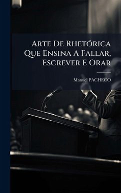 Cover Arte De RhetÃ3rica Que Ensina A Fallar, Escrever E Orar