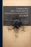 Gamma-Ray Spectroscopy of Excited States in 177Hf and 182W Gamma-Ray Spectroscopy of Excited States in 177Hf and 182W