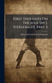 First Thoughts On The Soul [by J. Fitzgerald], Part 2