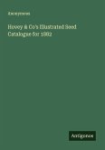 Hovey & Co's Illustrated Seed Catalogue for 1882
