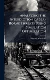 Analyzing the Interdiction of Sea-Borne Threats Using Simulation Optimization