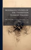 Mossbauer Studies of the Transition Element Halides Mossbauer Studies of the Transition Element Halides