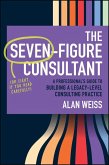 The Seven-Figure Consultant The Seven-Figure Consultant