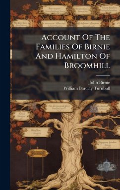 Cover Account Of The Families Of Birnie And Hamilton Of Broomhill