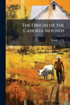 Cover The Origin of the Cahokia Mounds
