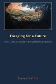 Foraging for a Future Foraging for a Future