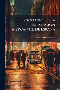 Cover Diccionario De La LegislaciÃ3n Mercantil De España