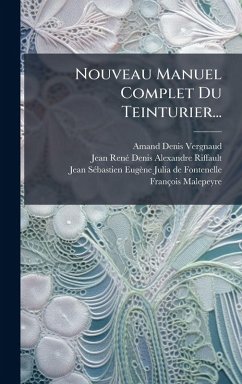 Cover Nouveau Manuel Complet Du Teinturier...