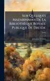 Sur Quelques Mazarinades De La Bibliothèque Royale Publique De Dresde ......