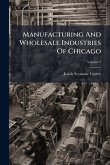 Manufacturing And Wholesale Industries Of Chicago