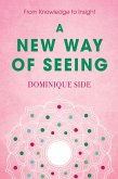 A New Way of Seeing