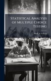 Statistical Analysis of Multiple Choice Testing Statistical Analysis of Multiple Choice Testing