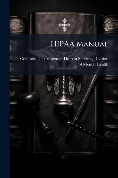 HIPAA Manual HIPAA Manual