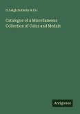 Catalogue of a Miscellaneous Collection of Coins and Medals