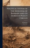 Political System of the Kingdom of Bahrain and its Foreign Policy Circles