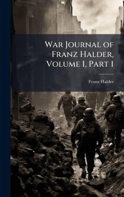 Cover War Journal of Franz Halder, Volume I, Part 1