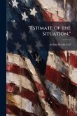 "Estimate of the Situation,"
