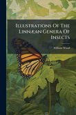 Illustrations Of The LinnÃ]an Genera Of Insects