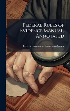 Federal Rules of Evidence Manual, Annotated