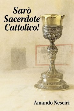 Sarò Sacerdote cattolico! - Nesciri, Amando