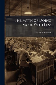 Cover The Myth of Doing More With Less